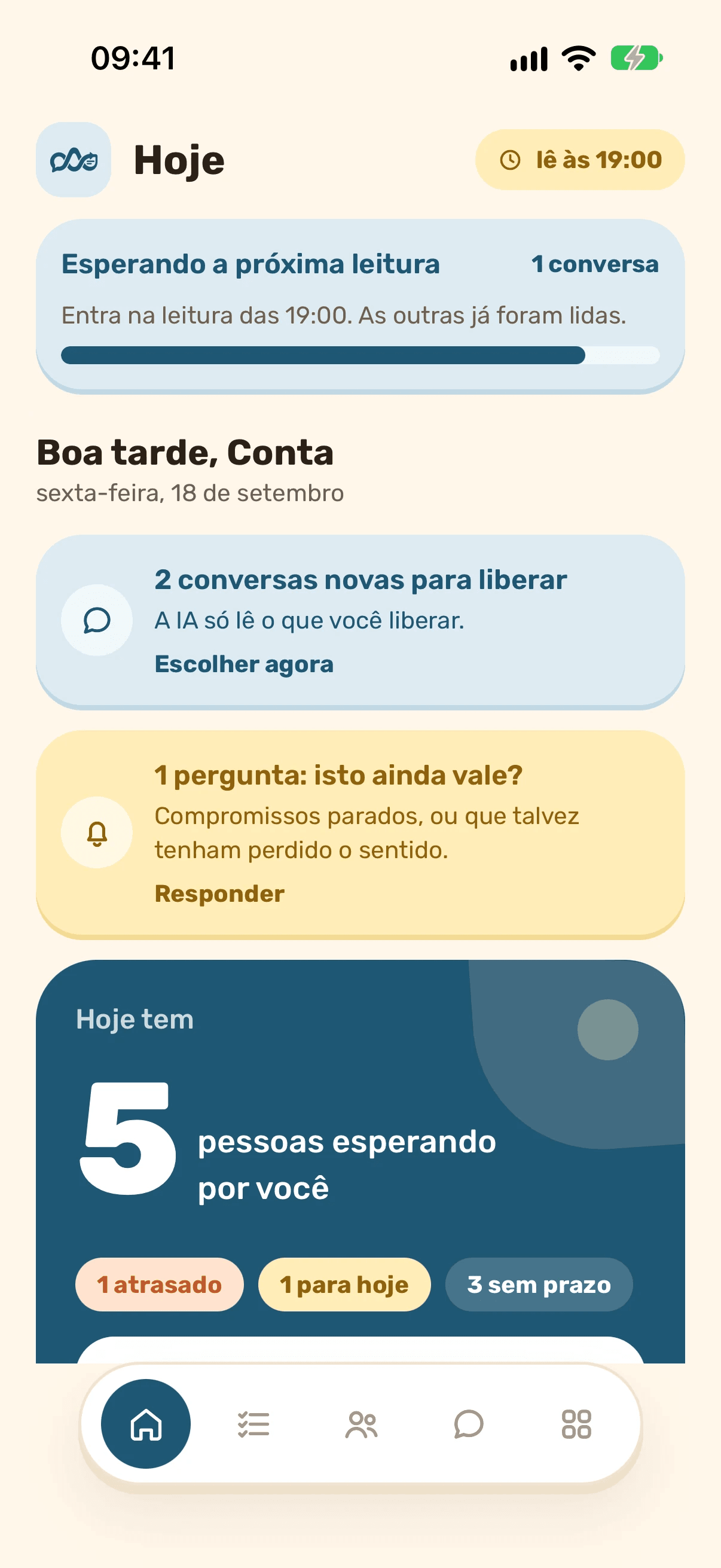 Tela Hoje do Tenaz: duas conversas novas para liberar, uma pergunta sobre um compromisso parado e cinco pessoas esperando resposta